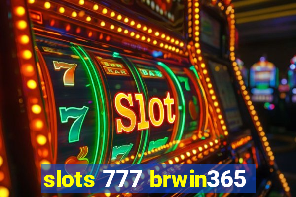 slots 777 brwin365